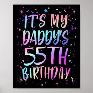 Its My Daddys 55th Birthday Colorful Happy 55 Year Poster