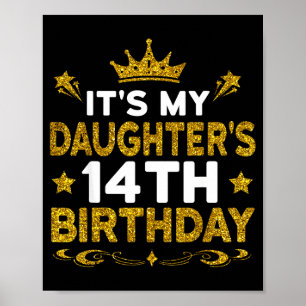 Its My Daughters 14th Birthday Happy Birthday 14 Y Poster