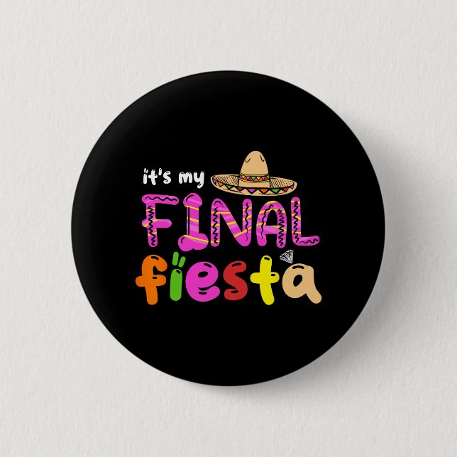 It's My Final Fiesta Mexico Bachelorette Party Mex Button (Front)