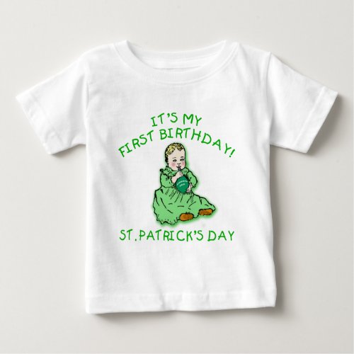 Its My First Birthday St Patricks Day Products Baby T_Shirt