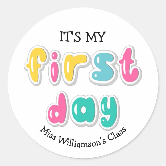 IT'S MY FIRST DAY Teacher Class Classic Round Sticker (Front)