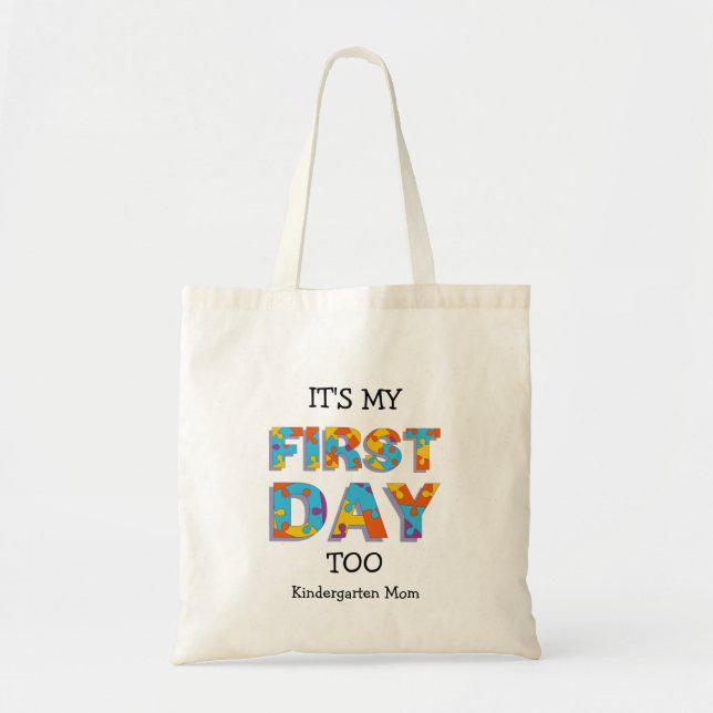 IT'S MY FIRST DAY TOO Jigsaw Kindergarten Mom Tote Bag (Front)