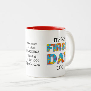 IT'S MY FIRST DAY TOO Parent Gift Two-Tone Coffee Mug