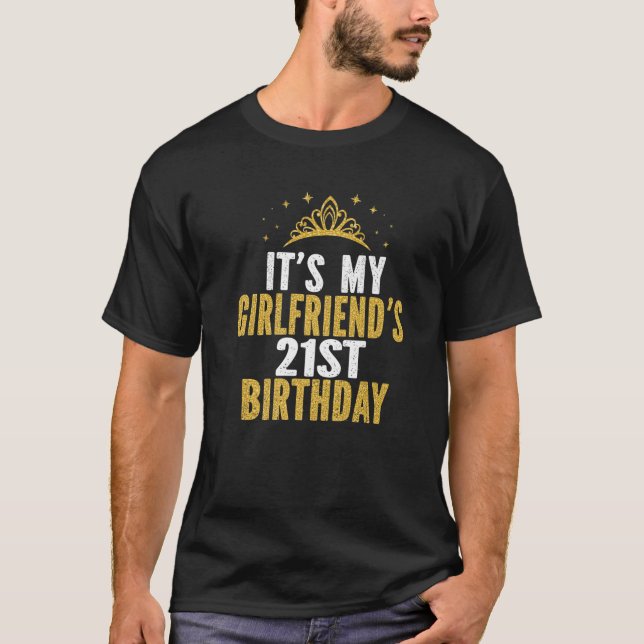 It's My Girlfriend's 21St Birthday 21 Years Old Wo T-Shirt (Front)
