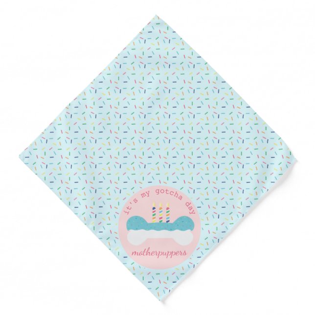 Its My Gotcha Day Motherpuppers Dog Bone Cake Bandana (Front)