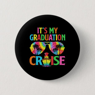 It's My Graduation Cruise Grad Cruise Squad Trip M Button