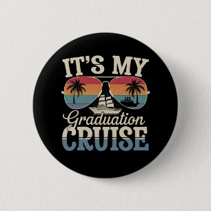 It's My Graduation Cruise Graduate Trip Ship Retro Button