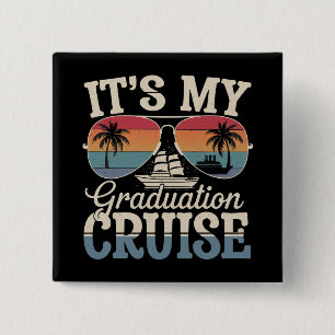 It's My Graduation Cruise Graduate Trip Ship Retro Button