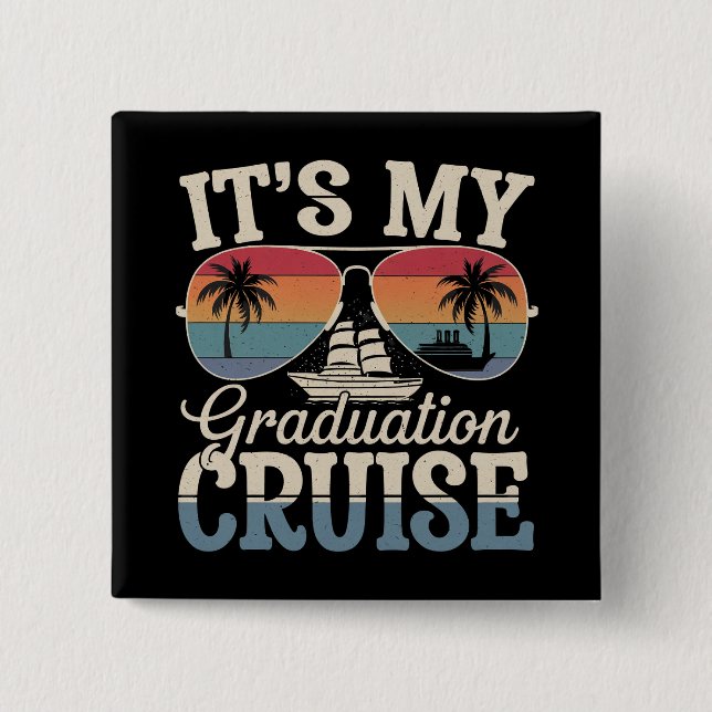 It's My Graduation Cruise Graduate Trip Ship Retro Button (Front)