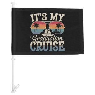 It's My Graduation Cruise Graduate Trip Ship Retro Car Flag