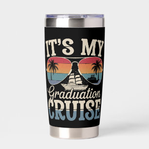It's My Graduation Cruise Graduate Trip Ship Retro Insulated Tumbler