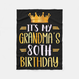 It's My Grandma's 80th Birthday Happy 80 Years Old Fleece Blanket