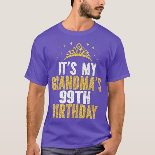 Its My Grandmas 99th Birthday 99 Years Old Women  T_Shirt