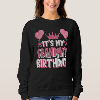 It's My Grandma's Birthday Celebration Sweatshirt