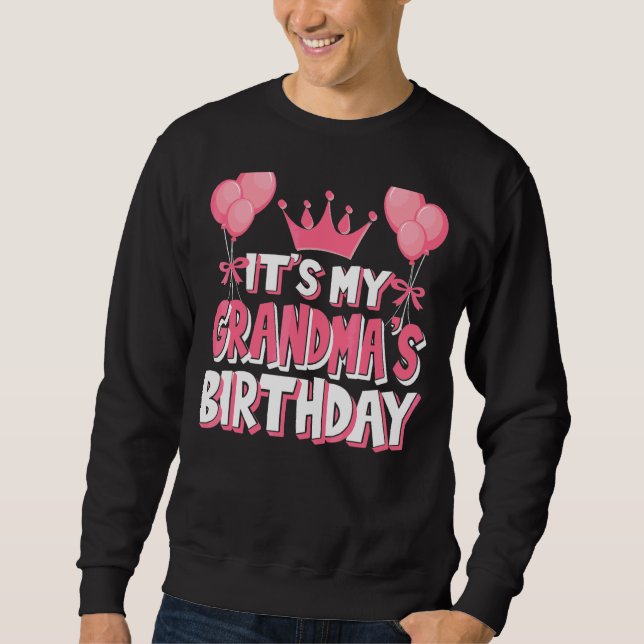 It's My Grandma's Birthday Celebration Sweatshirt (Front)