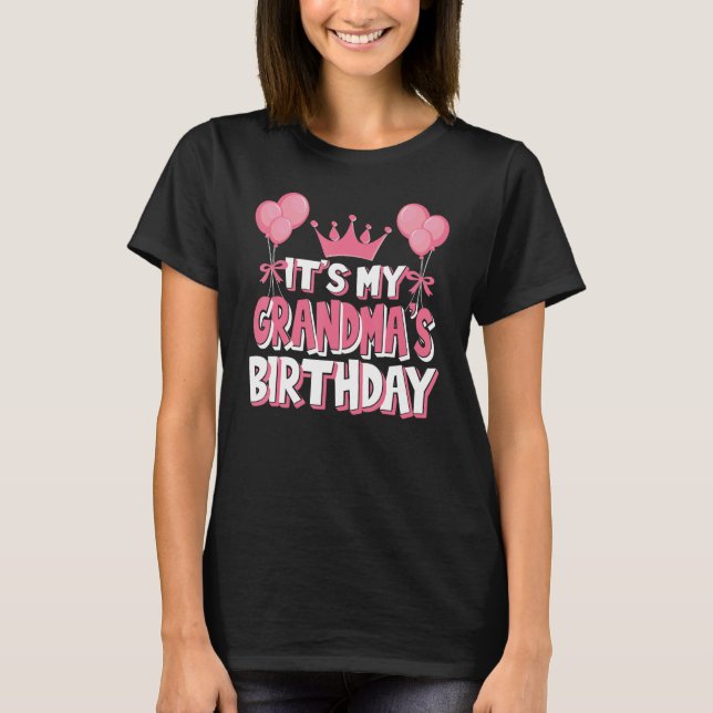 It's My Grandma's Birthday Celebration T-Shirt (Front)