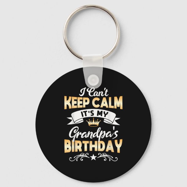 It's My Grandpa's Birthday Shirt I Can't Keep Calm Keychain (Front)