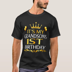 Its My Grandsons 1st Birthday Happy Birthday 1 Yea T-Shirt