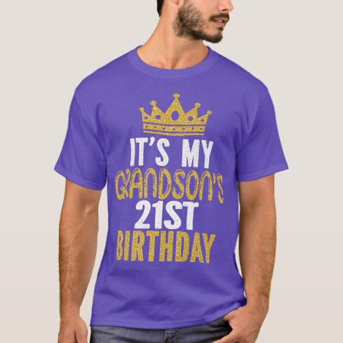 Its My Grandsons 21st Birthday 21 Years Old Guy  T_Shirt