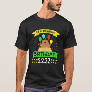 It's My Groundhog Day Birthday 2.2.22 Party Feb 2N T-Shirt