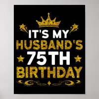 Its My Husbands 75th Birthday Happy Birthday 75 Ye