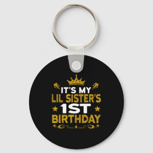 Its My Lil Sisters 1st Birthday Happy Birthday 1 Y Keychain