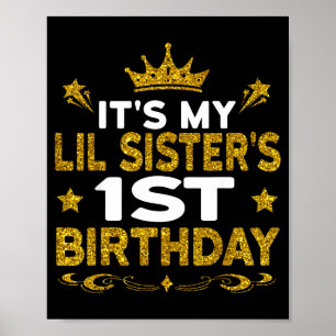 Its My Lil Sisters 1st Birthday Happy Birthday 1 Y Poster