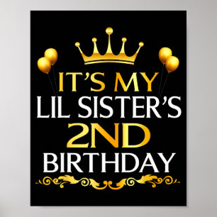 Its My Lil Sisters 2nd Birthday Happy Birthday 2 Y Poster
