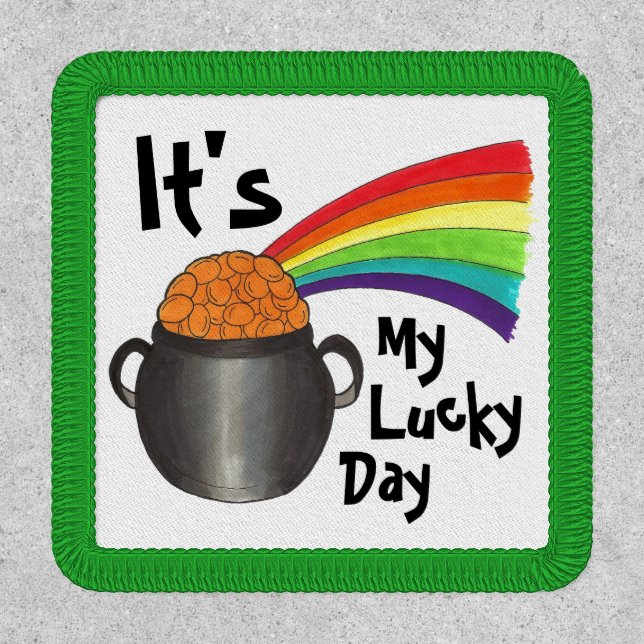 It's My Lucky Day Rainbow Gold St. Patrick's Day Patch (Front)