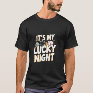 It's My Lucky Night - Casino Poker Night Card Game T-Shirt