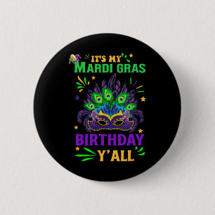 It's My Mardi Gras Birthday Yall Celebration Mardi Button