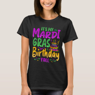 It's My Mardi Gras Birthday Yall Celebration Mardi T-Shirt