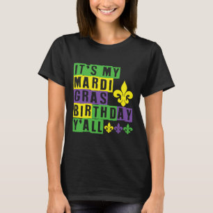 It's My Mardi Gras Birthday Yall Cute Mardi Gras T-Shirt