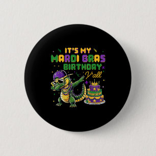Its My Mardi Gras Birthday Yall Mardi Gras Happy B Button