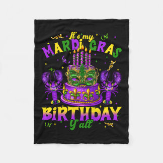 Its My Mardi Gras Birthday Yall Mardi Gras Happy B Fleece Blanket