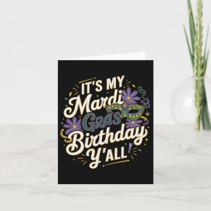 Its My Mardi Gras Birthday Yall New Orleans Swea Card