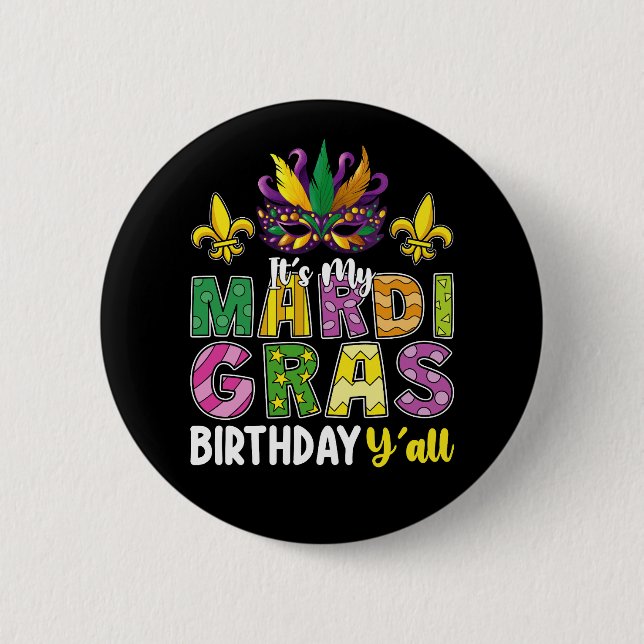 It's My Mardi Gras Birthday Y'all Party Carnival Button (Front)