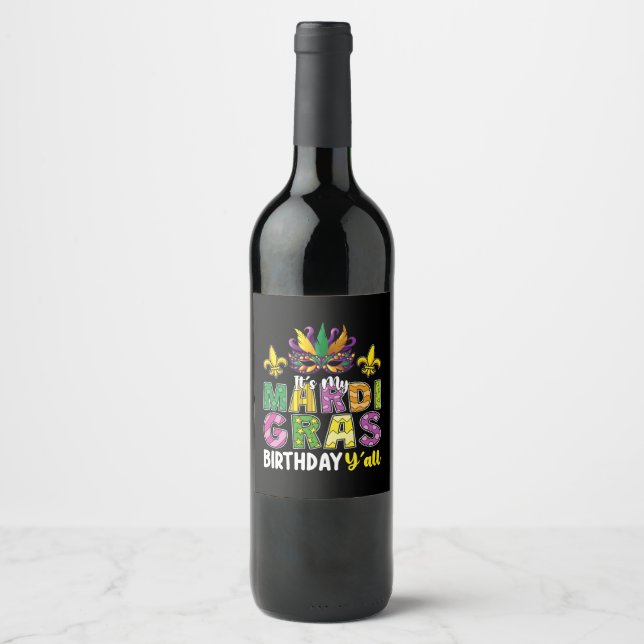 It's My Mardi Gras Birthday Y'all Party Carnival Wine Label (Front)
