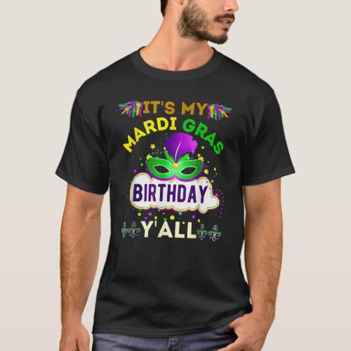 Its My Mardi Gras Birthday Yall  T_Shirt