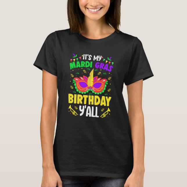 It's my Mardy Gras Birthday Y'all Celebrations par T-Shirt (Front)