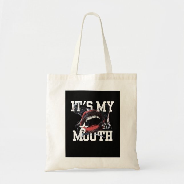 It's My Mouth" - Funny & Confident Design Tote Bag (Front)