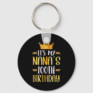 It's My Nana's 100th Birthday Happy 100 Years Old  Keychain