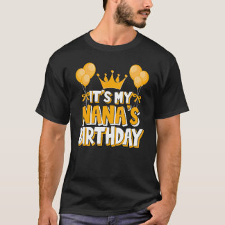 It's My Nana's Birthday Celebration Family Matchin T-Shirt