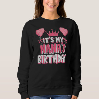 It's My Nana's Birthday Celebration Sweatshirt