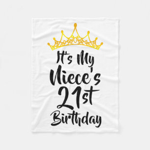Its My Nieces 21st Birthday Crown Happy 21 Years O Fleece Blanket