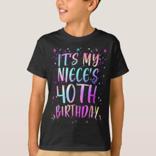 Its My Nieces 40th Birthday Colorful Happy 40 Year T-Shirt