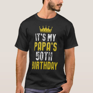 It's My Papa's 50th Birthday 1973 50 Years Old Pap T-Shirt