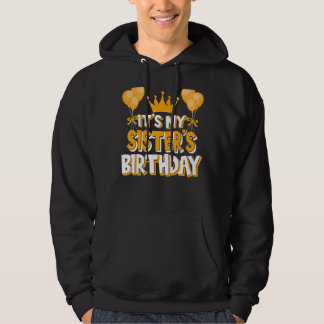 It's My Sister's Birthday Celebration Family Match Hoodie