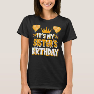 It's My Sister's Birthday Celebration Family Match T-Shirt