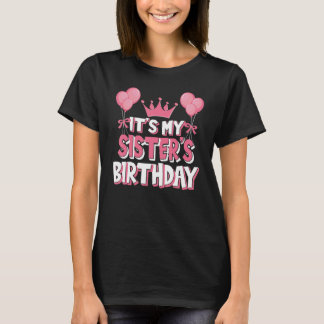 It's My Sister's Birthday Celebration T-Shirt